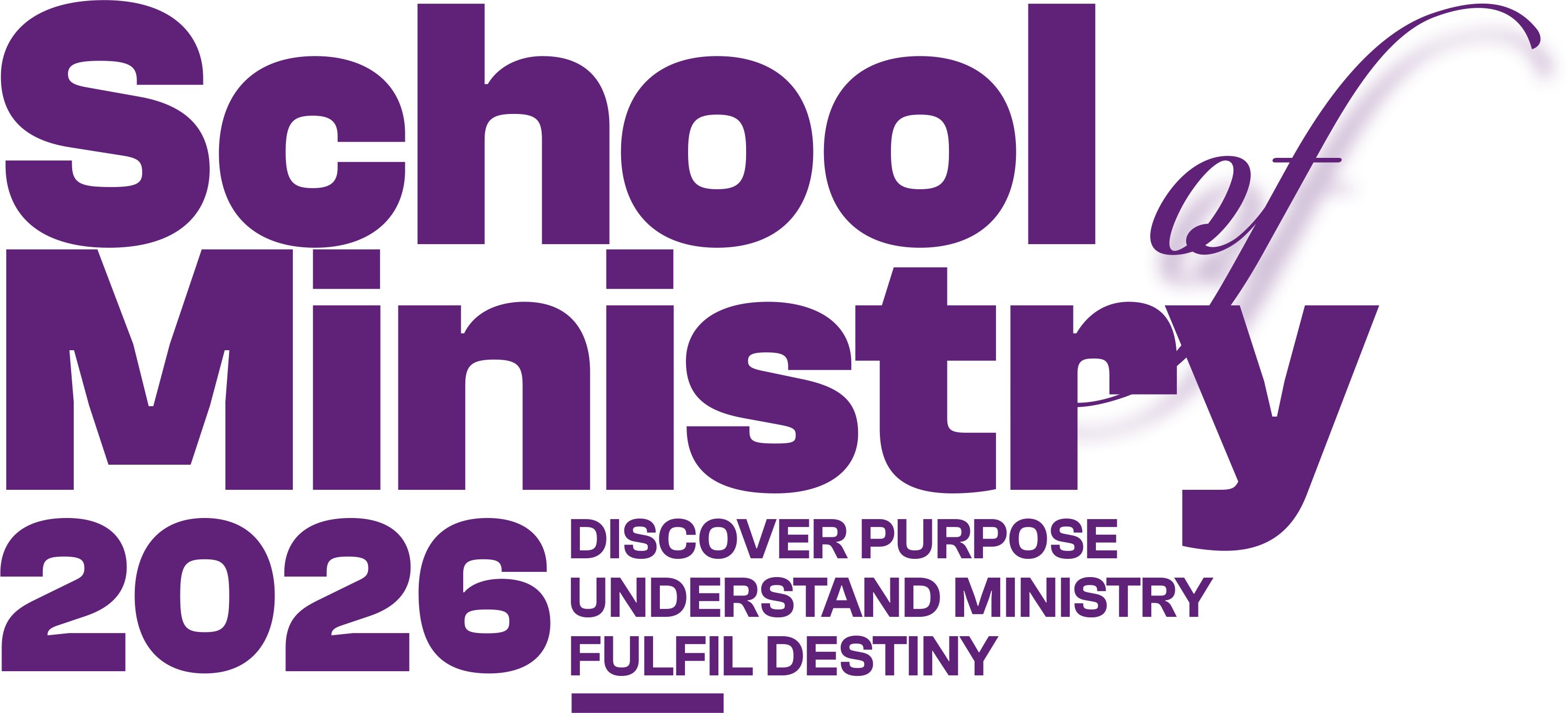 School of Ministry 2026 — Discover Purpose, Understand Ministry, Fulfil Destiny